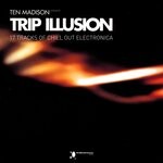 cover: Ten Madison - Trip Illusion