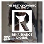 cover: Various - The Best Of Organic House Spring '21