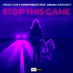 cover: Mightybeatz|Freaky Djs|Ariana Crockett - Stop This Game