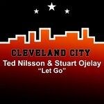 cover: Ted Nilsson, Stuart Ojelay - Let Go