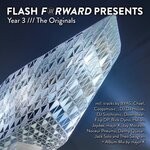 cover: Various - Flash Forward Presents: Year 3///The Originals (unmixed Tracks)