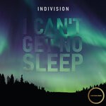 cover: Indivision - I Can't Get No Sleep