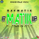 cover: Ravmatik - Matik It Up