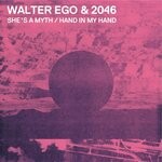 cover: 2046|Walter Ego - She's A Myth