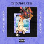 cover: Dj Dubplates - Stoned Island (Explicit)