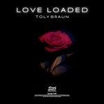 cover: Toly Braun - Love Loaded