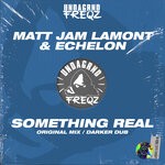 cover: Matt Jam Lamont & Echelon - Something Real