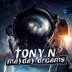 cover: Tony N - Mayday Dreams (Original Mix)