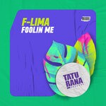 cover: F-lima - Foolin Me (Extended Mix)