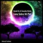 cover: Guayaba Monks|Hunab Ku - Luna Sobre Mi Piel