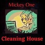 cover: Mickey One - Cleaning House