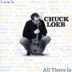 cover: Chuck Loeb - All There Is