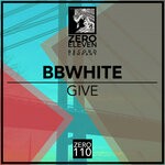 cover: Bbwhite - Give