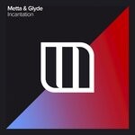 cover: Metta & Glyde - Incantation (Extended Mix)