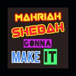 cover: Mahriyah Shebah - Gonna Make It