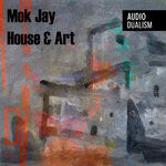 cover: Mok Jay - House & Art