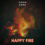 cover: Coco Cool - Happy Fire