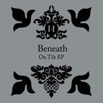 cover: Beneath - On Tilt EP