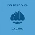 cover: Fabrizio Delgarco - La Lolita (Splashfunk Remix)