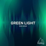 cover: Dudu Nahas - Green Light (Original Mix)