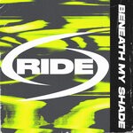 cover: Beneath My Shade - Ride