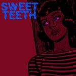 cover: Sweet Teeth - Acid Rain