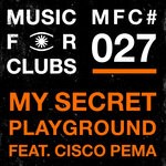 cover: My Secret Playground|Cisco Pema - Una Moneda Para Ti