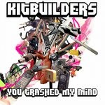 cover: Kitbuilders - You Trashed My Mind