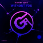 cover: Roman Sand - Without You (Original Mix)