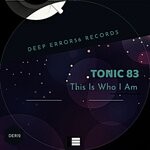 cover: Tonic 83 - This Is Who I Am