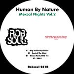 cover: Human By Nature - Mexcal Nights Vol 2