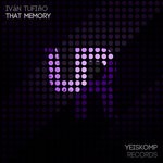 cover: Ivan Tufino - That Memory (Original Mix)