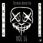 cover: Various - Techno Addicted Vol 16