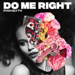 cover: Ryan Blyth - Do Me Right