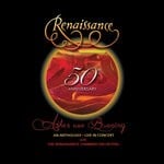 cover: Renaissance - 50th Anniversary: Ashes Are Burning: An Anthology Live In Concert (Keswick Theatre, Glenside, PA, 12 October 2019