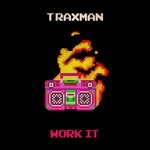 cover: Traxman - Work It