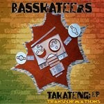 cover: Basskateers - Takatengi EP Transformations