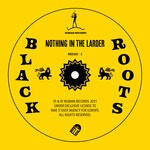 cover: Black Roots - Nothing In The Larder