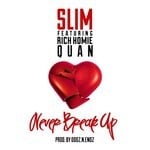 cover: Rich Homie Quan|Slim Of 112 - Never Break Up