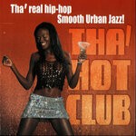 cover: Tha' Hot Club - Tha' Real Hip-Hop Smooth Urban Jazz