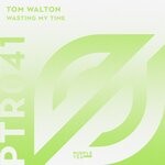 cover: Tom Walton - Wasting My Time (Radio Edit)