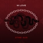 cover: M Love - Atme Aus