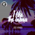 cover: Jose Aranda - I Like The Aroma