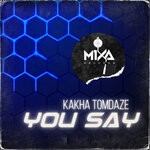 cover: Kakha Tomadze - You Say