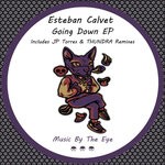 cover: Esteban Calvet - Going Down EP