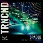 cover: Spaded - Know Your Worth