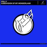 cover: Polly - Subdivision Of My Wonderland