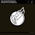 cover: The Shadow Project - Tango De Los Muertes (Hybrid Version)