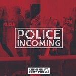 cover: Domy Pirelli - Police Incoming