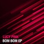 cover: Lucy Pink - Bom Bom